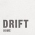 Drift Home