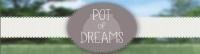 Pots of Dreams