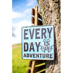 La Hacienda Every Day Is An Adventure Garden Sign