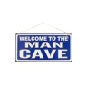 La Hacienda Welcome To The Man Cave Garden Sign