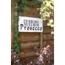 La Hacienda Step Aside Coffee This Is A Job For Prosecco Garden Sign