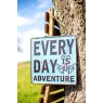 La Hacienda Every Day Is An Adventure Garden Sign