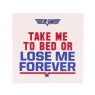 Top Gun White Coaster Take Me To Bed